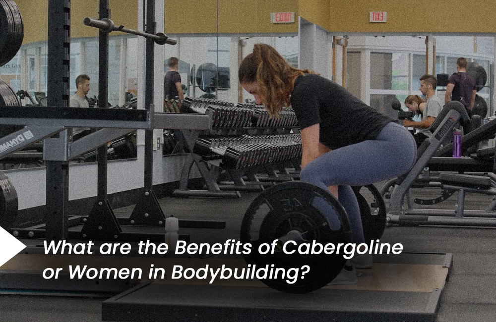 Cabergoline benefits for Women